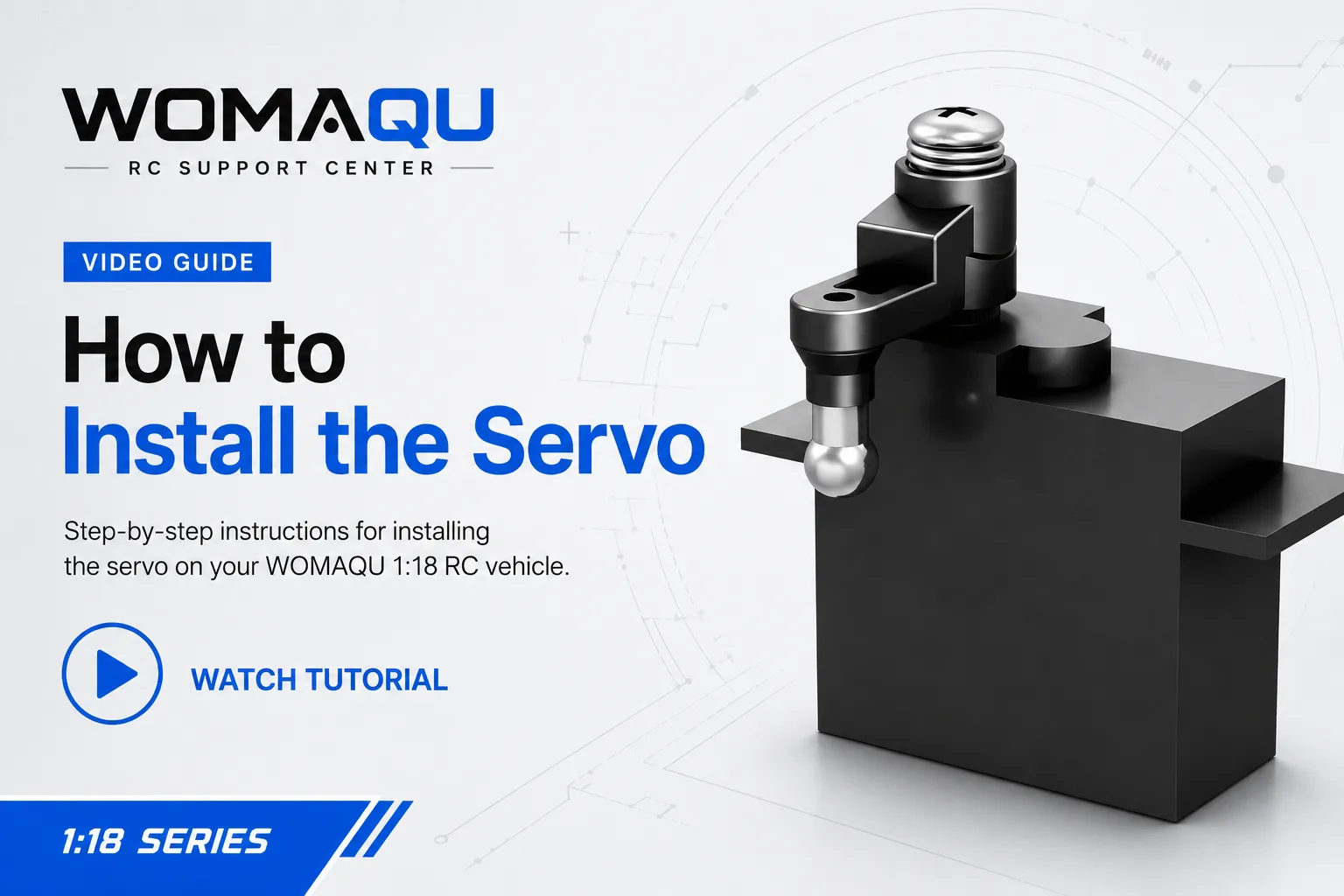 1:18 Scale Servo Installation Guide
