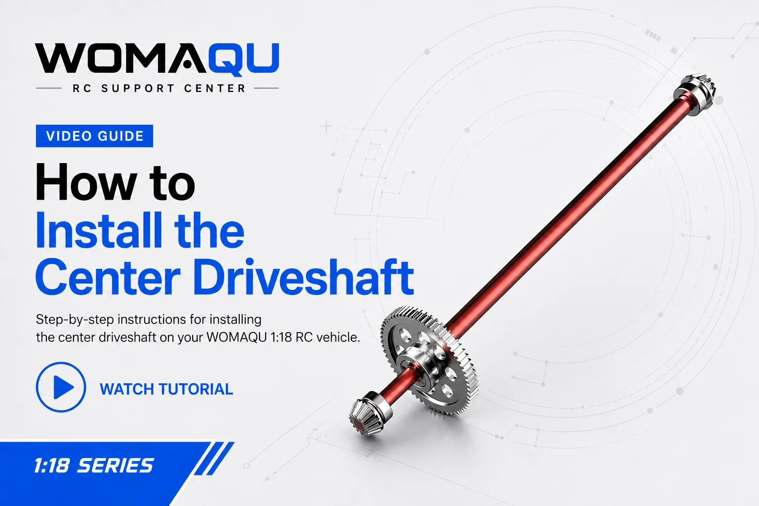 1:18 Scale Drive Shaft Installation Guide